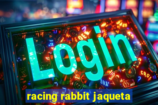 racing rabbit jaqueta